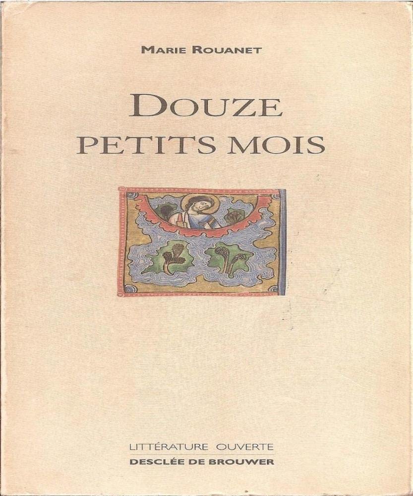 DOUZE PETITS MOIS marie-rouanet