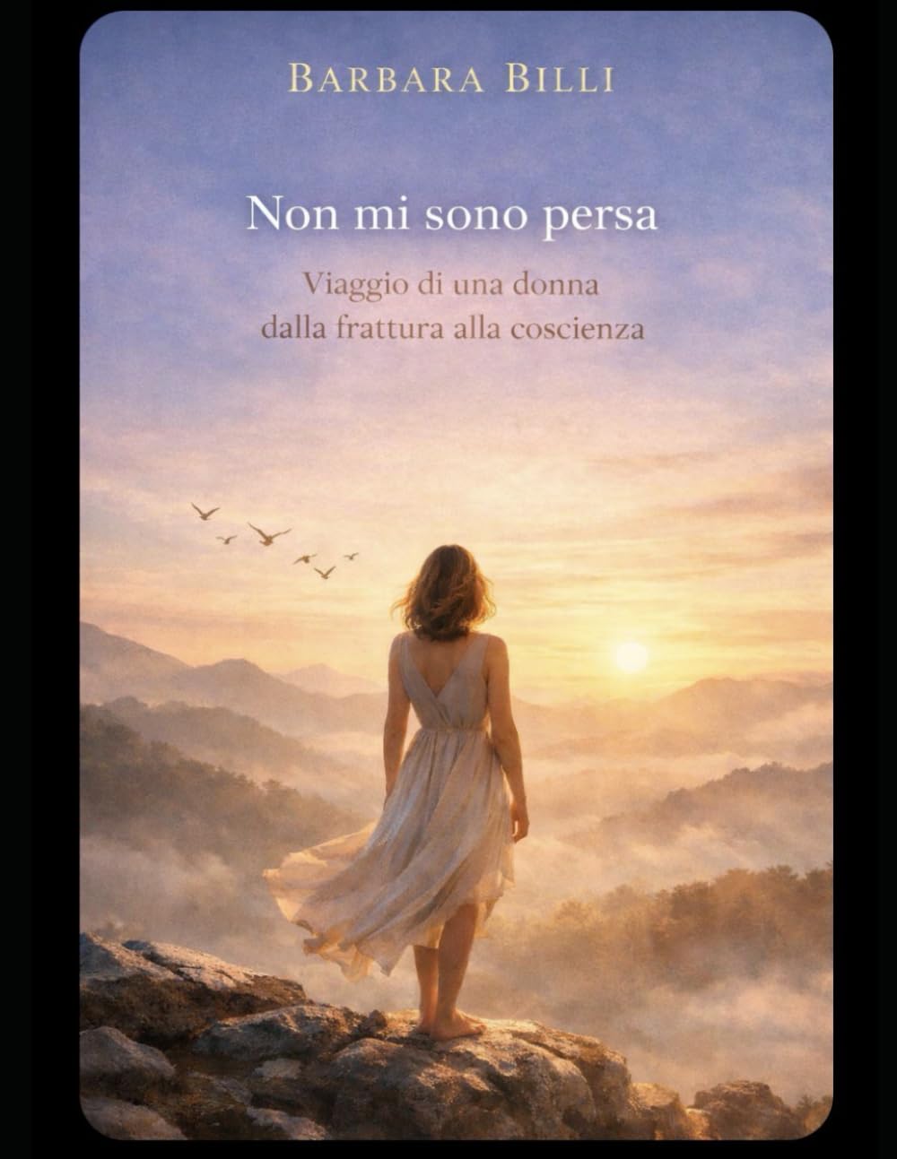 Non mi sono persa: Storia di una donna, dalla frattura alla coscienza