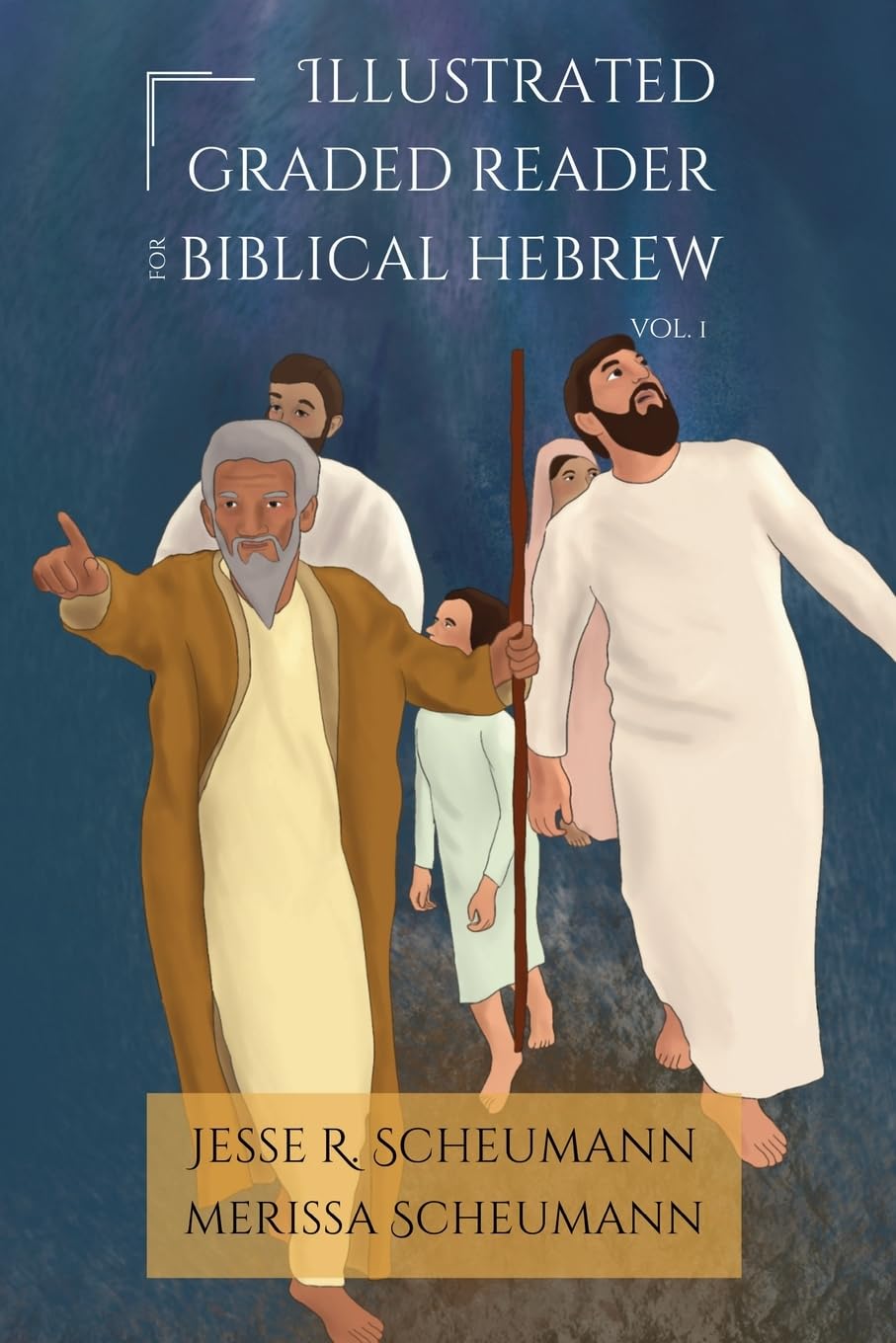Illustrated Graded Reader for Biblical Hebrew, Volume I (HEBREW & ARAMAIC ACCESSIBLE RESOURCES FOR EXEGETICAL AND THEOLOGICAL STUDIES)