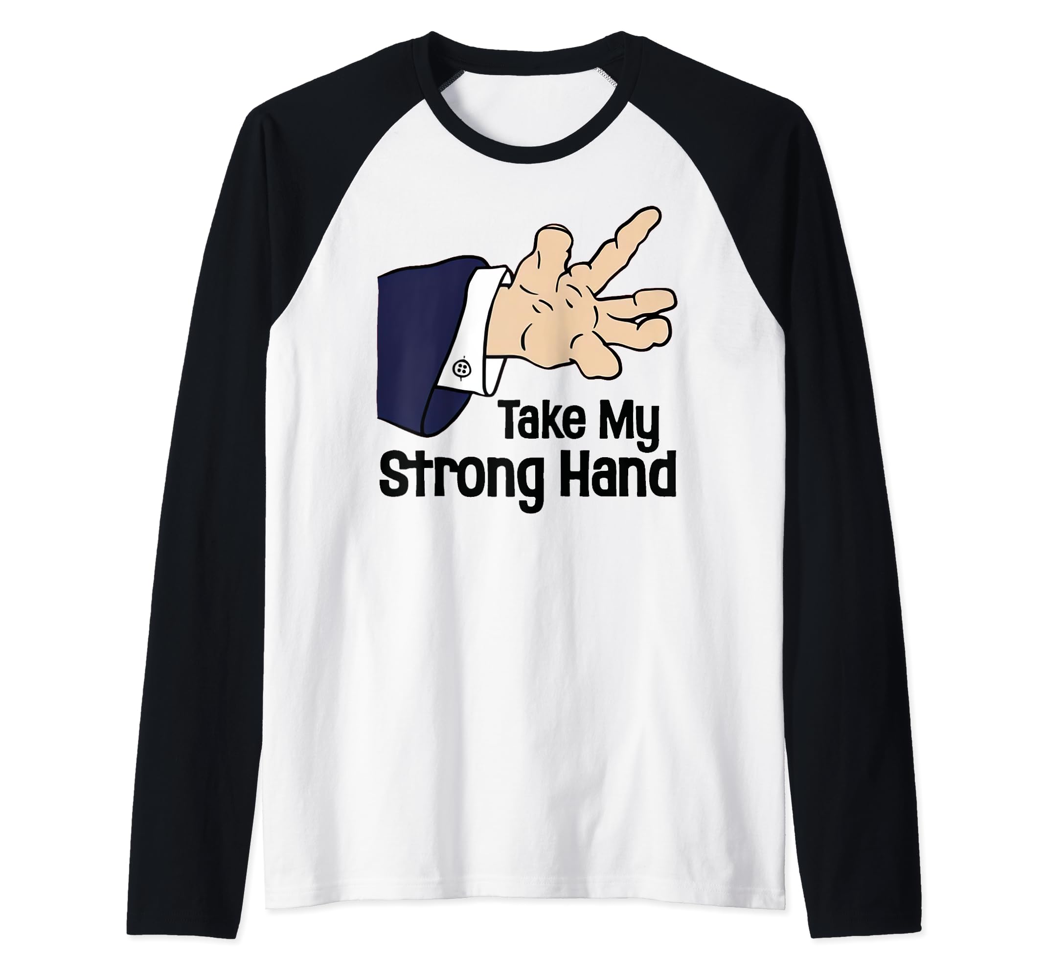 Take My Strong Hand Raglan Baseball Tee