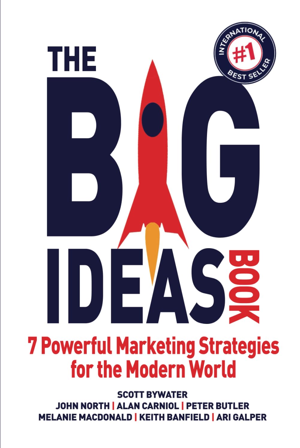 The Big Ideas Book: 7 Powerful Marketing Strategies for the Modern World