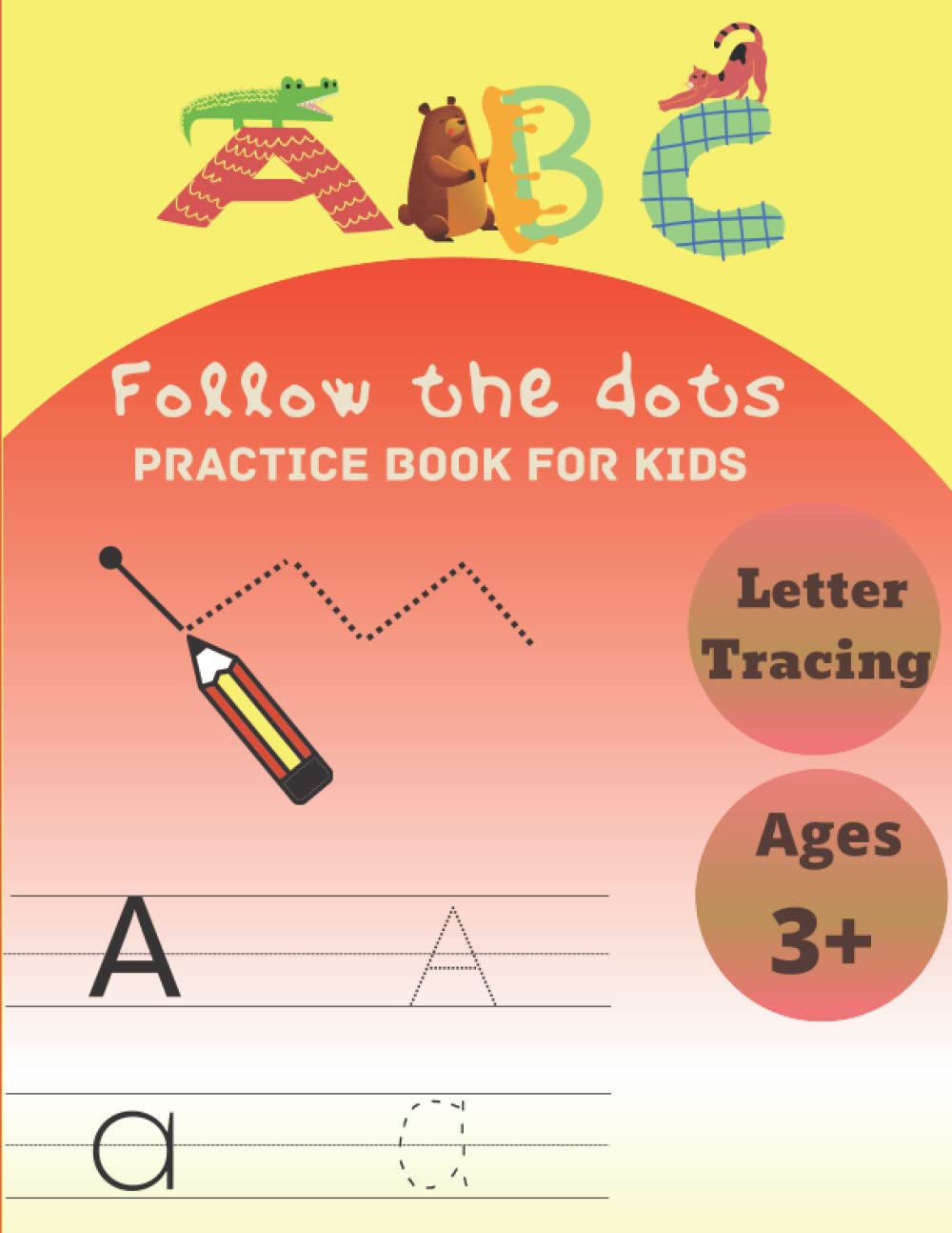 ABC Follow the Dots practice book for kids: Letter and number tracing with big Shapes