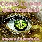 Como la piel del caimán (Like the Skin of the Alligator)