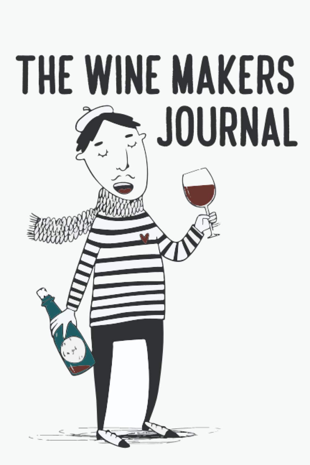 The Wine Makers Journal: A Record Book Of Ingredients, Procedures, And More, Winemaking Recipe Record Book