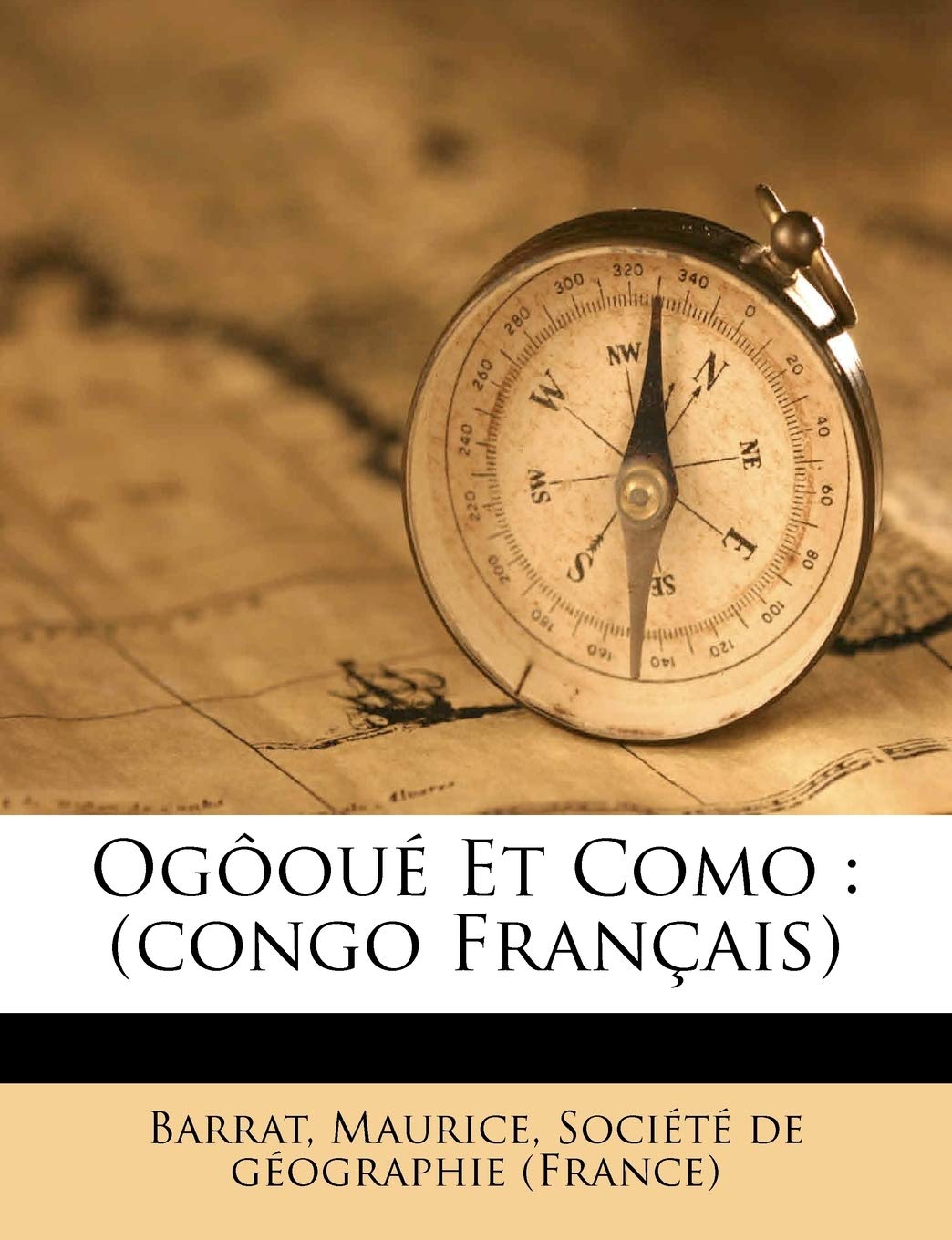 Ogôoué Et Como: (congo Français)