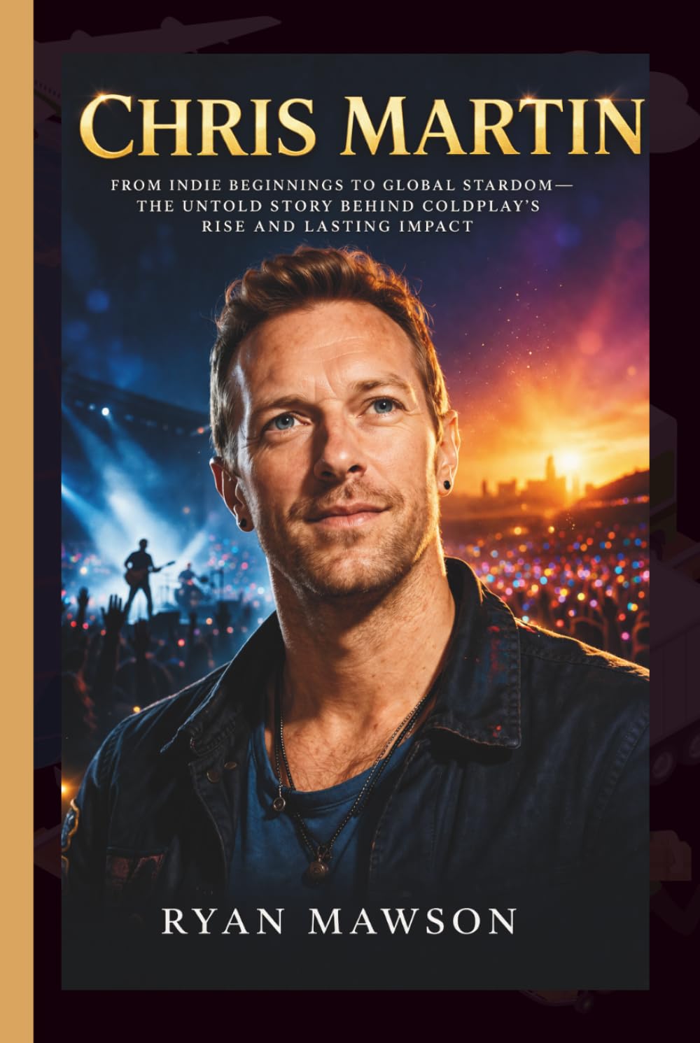 CHRIS MARTIN: From Indie Beginnings to Global Stardom - The Untold Story Behind Coldplay’s Rise and Lasting Impact