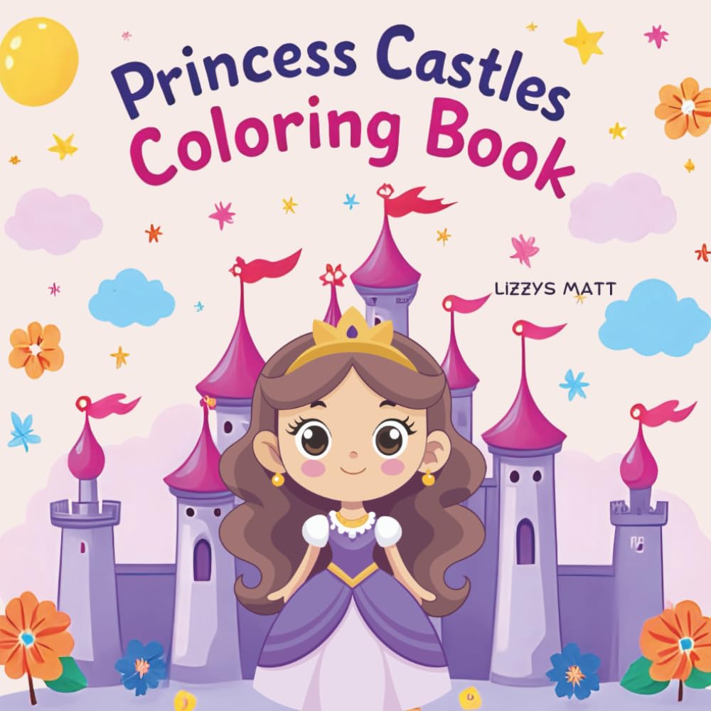 Princess Castles Coloring Book for Kids: Magical Princesses, Enchanted Castles and Fairy Tale Fun (Cute & Easy Coloring Series)