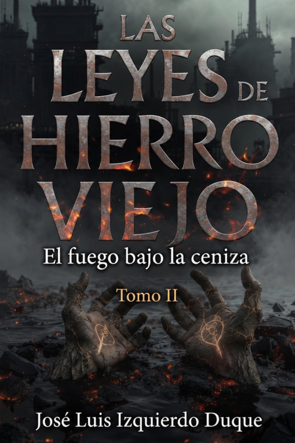 Las leyes de Hierro Viejo: El fuego bajo la ceniza