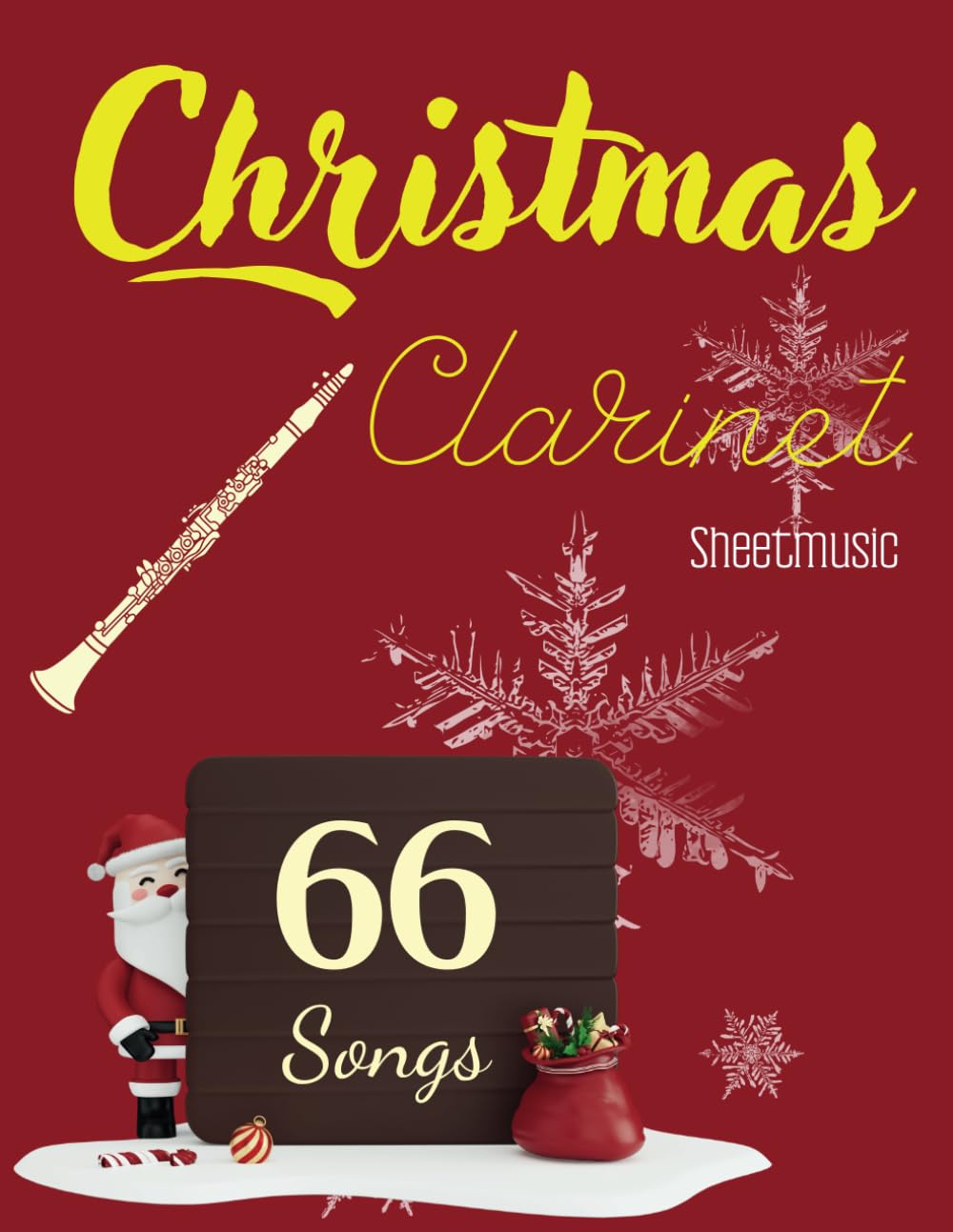 Christmas Clarinet Sheetmusic: 66 Clarinet Solo Songs about Christmas