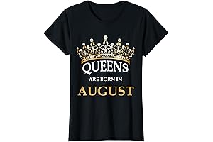 Queens Are Born In August Birthday Girls Gift T-Shirt