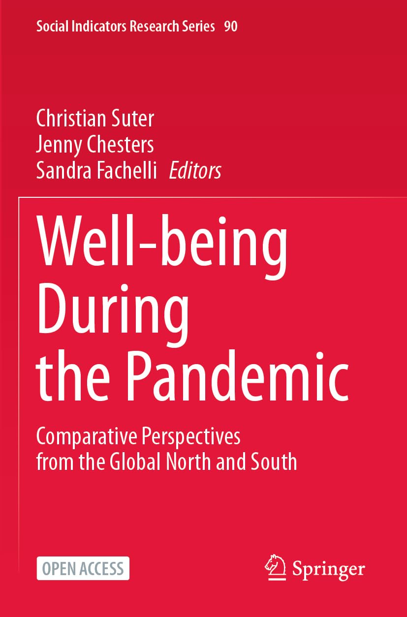 Well-being During the Pandemic: Comparative Perspectives from the Global North and South (Social Indicators Research Series, 90)