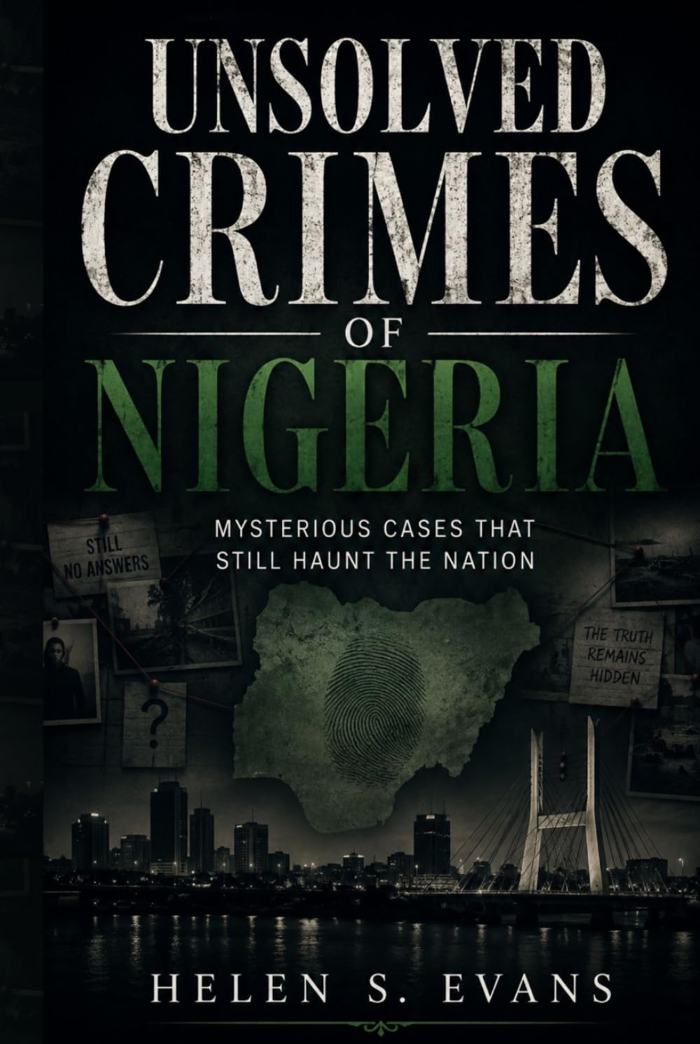 UNSOLVED CRIMES OF NIGERIA: Mysterious Cases That Still Haunt the Nation