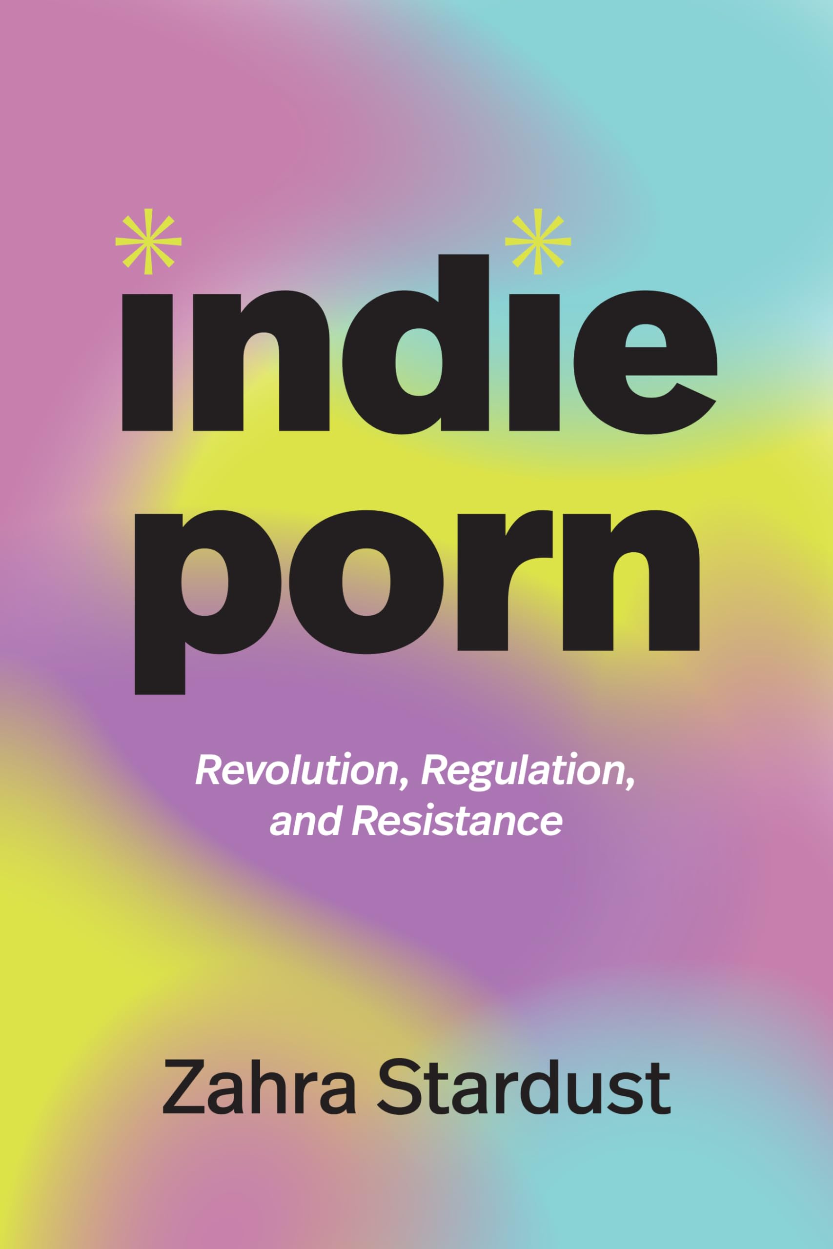 Indie Porn by Zahra Stardust PAPERBACK 9781478031062