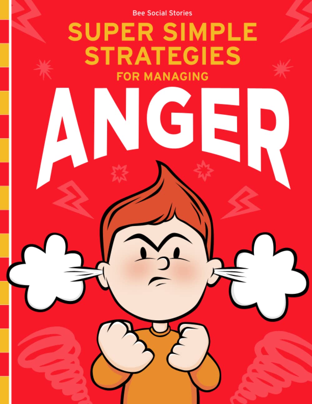 Super Simple Strategies For Managing Anger: Picture Book About Anger Management, Identifying Triggers And Dealing With Kids Emotions And Feelings