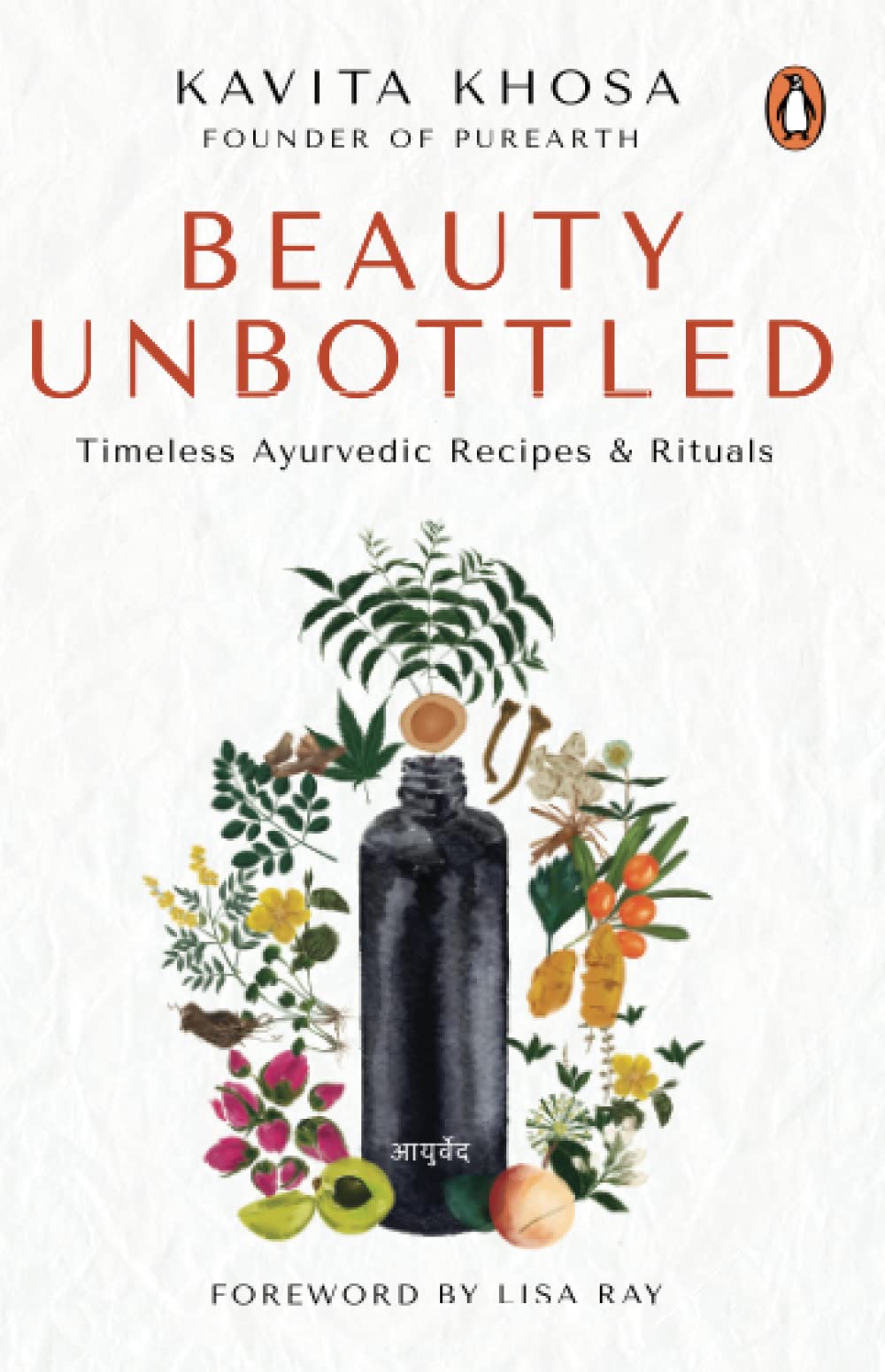 Beauty Unbottled: Timeless Ayurvedic Rituals & Recipes