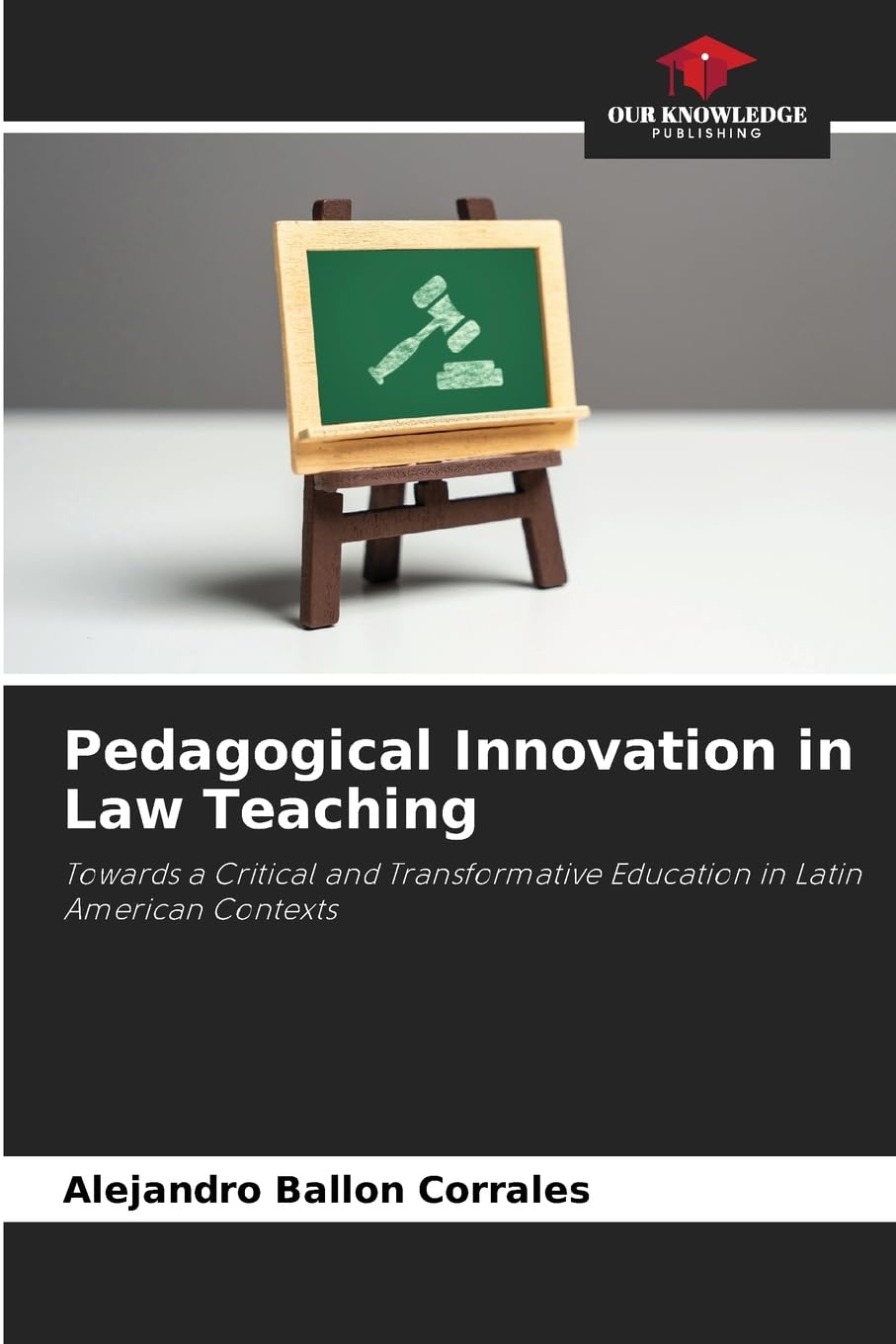 Pedagogical Innovation in Law Teaching: Towards a Critical and Transformative Education in Latin American Contexts