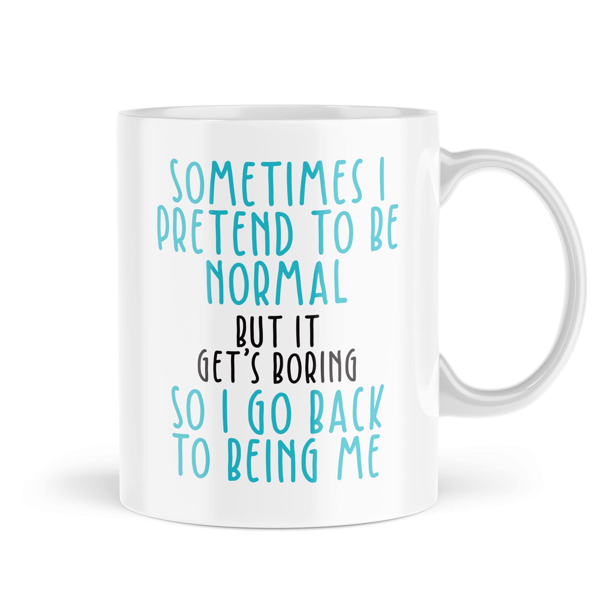 Funny Mugs | Sometimes I Pretend to Be Normal Mug | for Her Him Weird Quote Office Work Colleague Secret Santa Banter Novelty | MBH2165