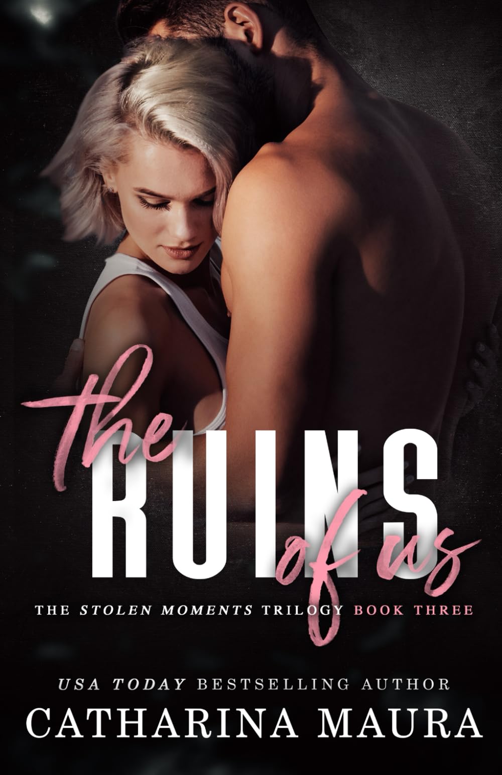 The Ruins Of Us: 1 (Stolen Moments)