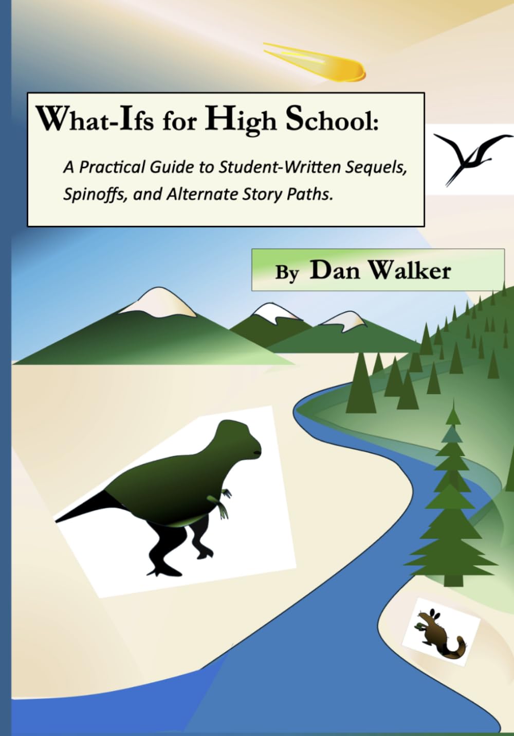 What-Ifs for High School: A Practical Guide to Student-Created Sequels, Spinoffs, and Alternate Story Paths