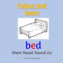Short Vowel Sound /e/ (British English): Colour and Learn (Colour & Learn)