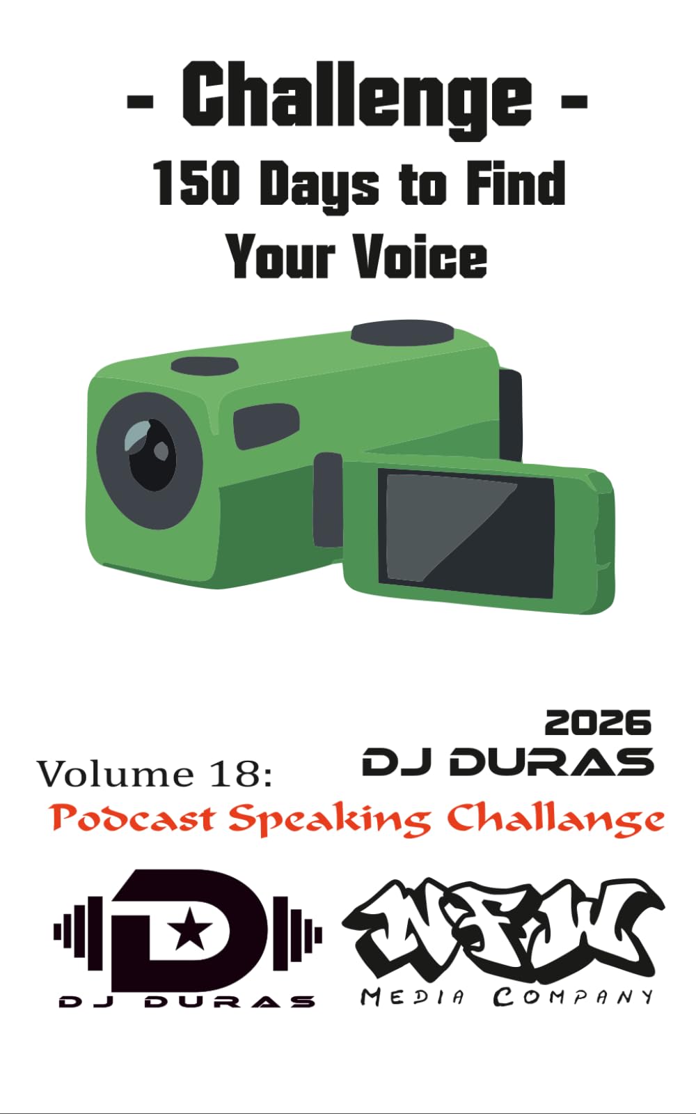 150 Days to Find Your Voice: Vol.18 - Podcast Speaking Challange