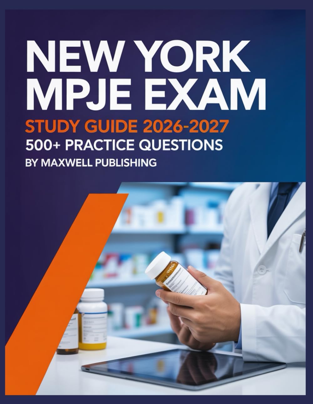New York MPJE Study Guide 2026-2027: Comprehensive Exam Review with practice questions and test taking strategies