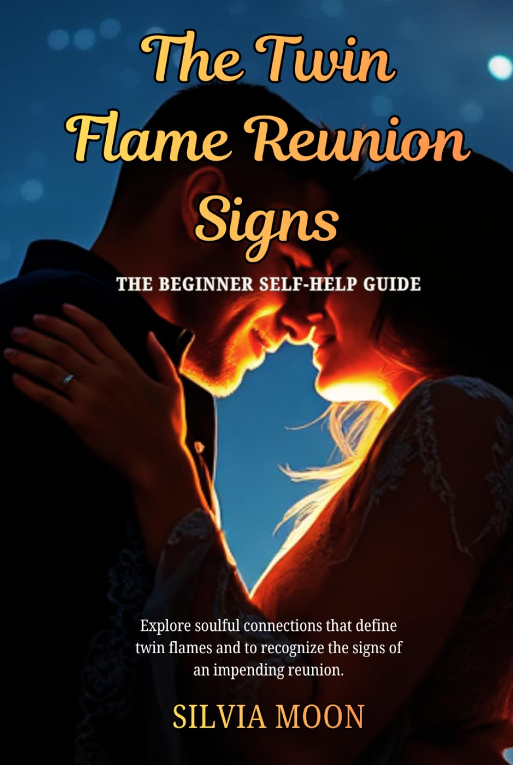 The Twin Flame Reunion Signs: The Beginner Self-help Guide