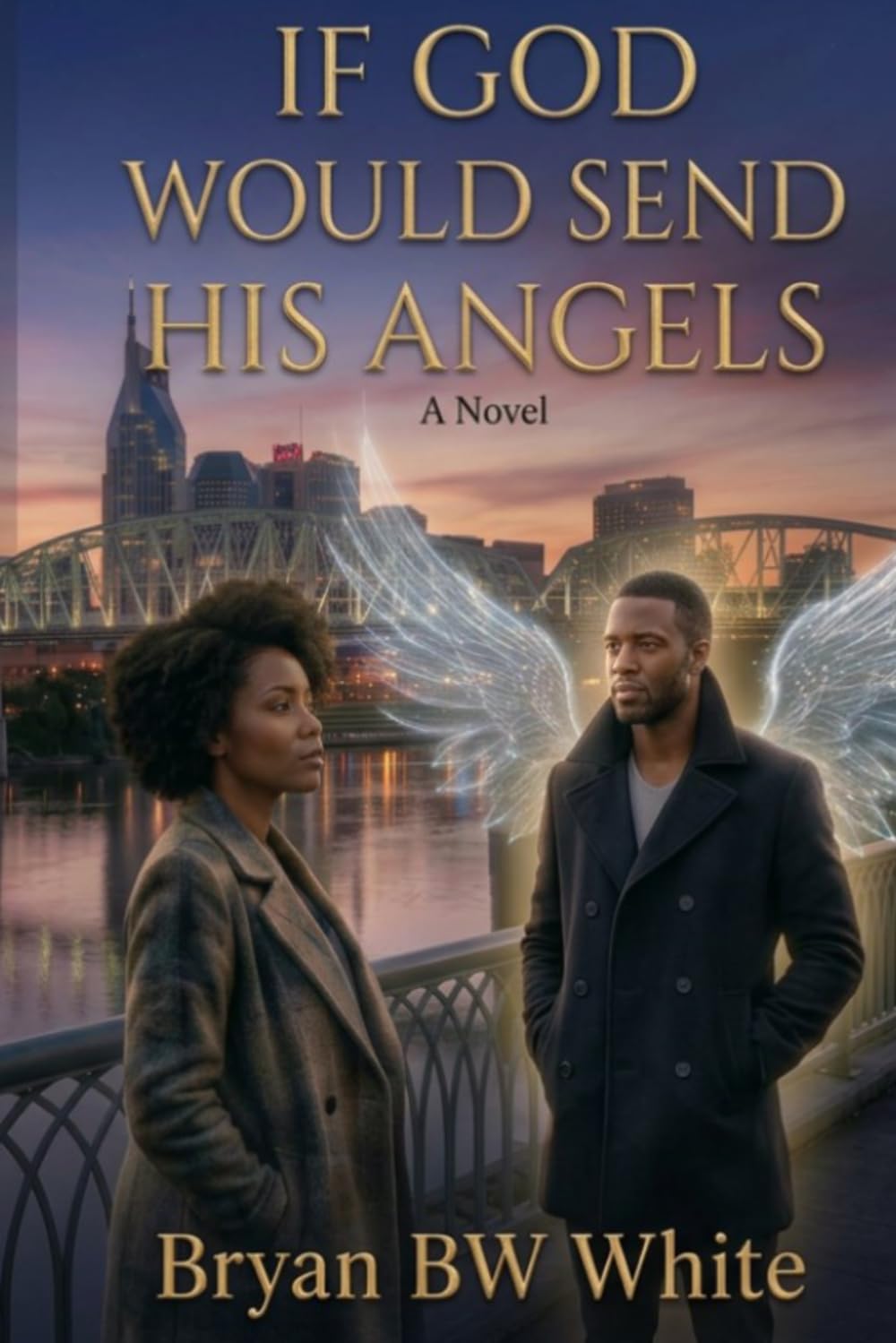 IF GOD WOULD SEND HIS ANGELS