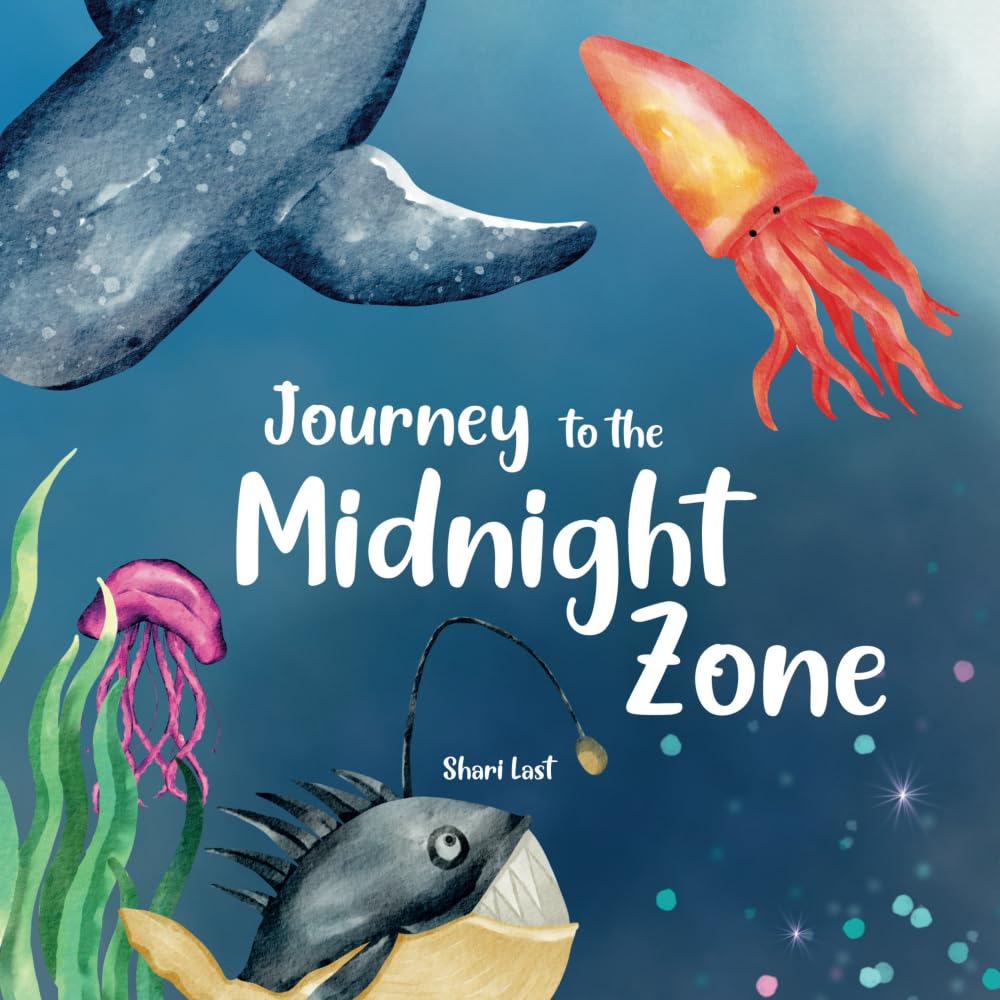 Journey to the Midnight Zone: Discover the strange and beautiful underwater fish and sea creatures that live beneath the ocean waves (Amazing Earth)