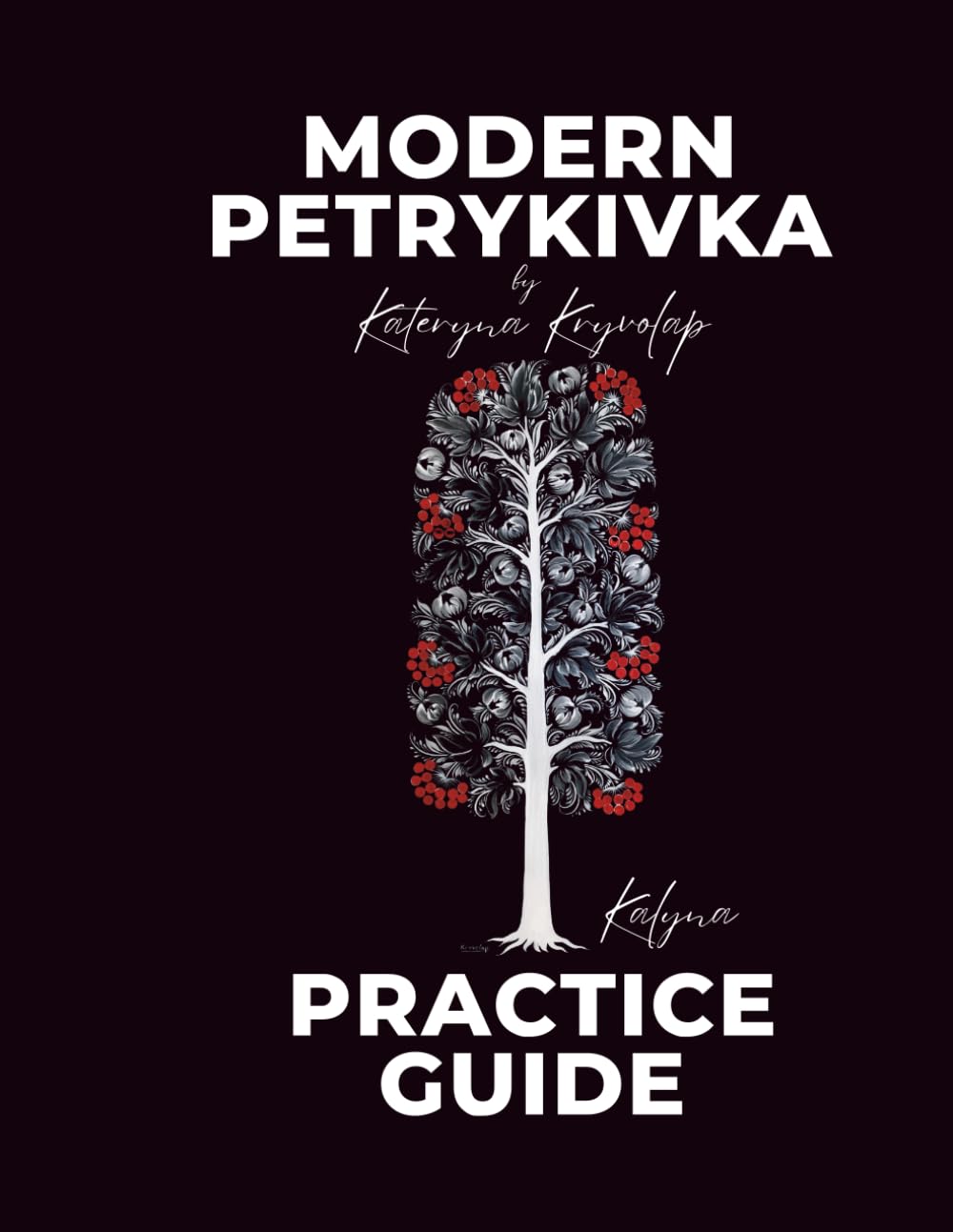 Petrykivka Kalyna : apprenez enfin la peinture ukrainienne sans savoir dessiner