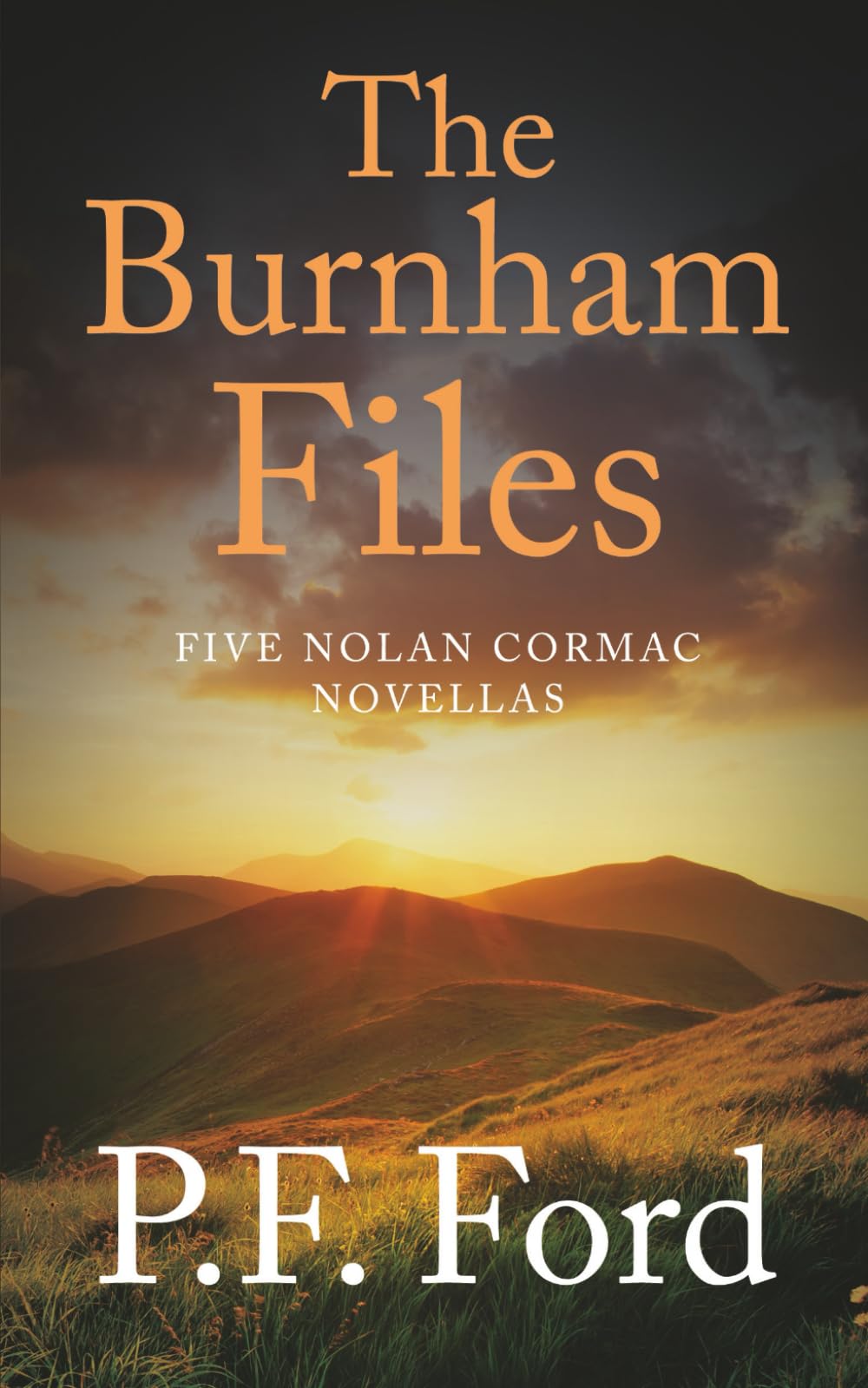 The Burnham Files: Five Nolan Cormac Novellas (The Nolan Cormac Files)