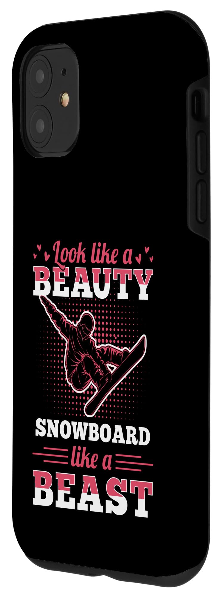 iPhone 11 Look Like A Beauty Snowboard Like A Beast Case - Image 2