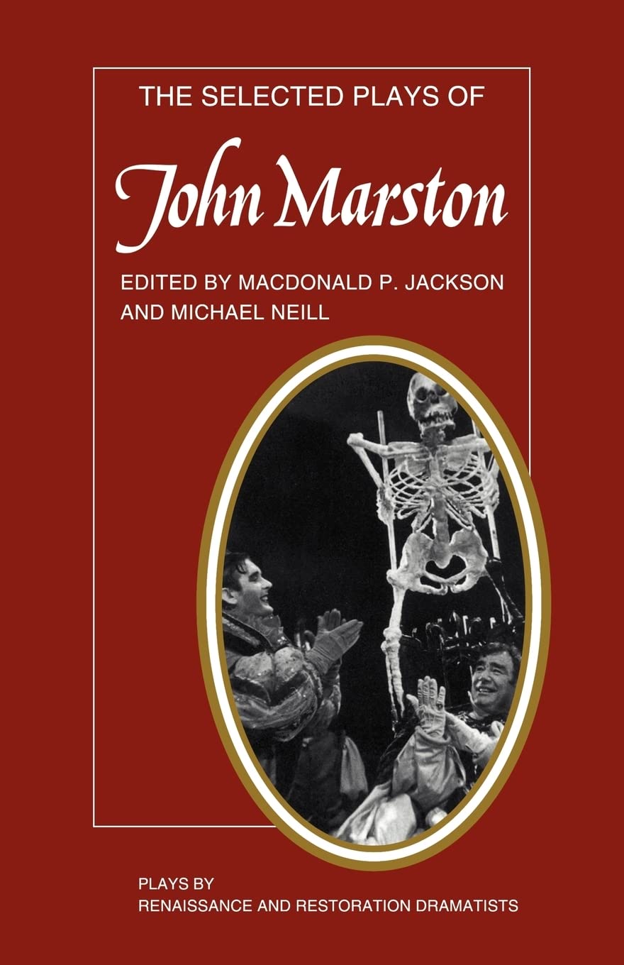 The Selected Plays of John Marston Jackson Neill Paperback 9780521292474
