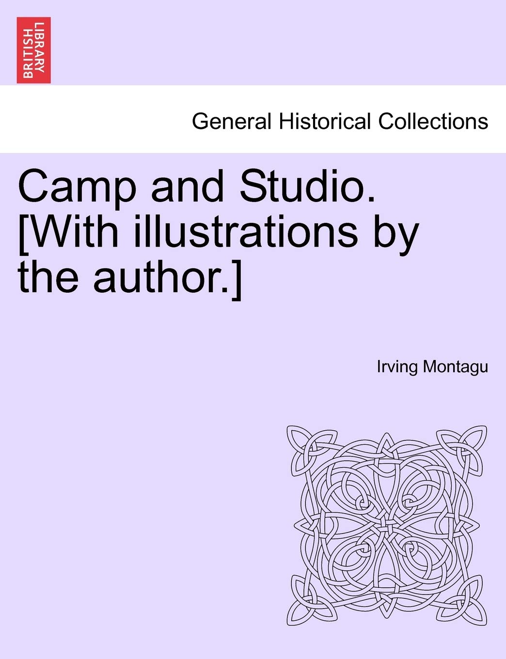 Camp and Studio. [With Illustrations by the Author.]