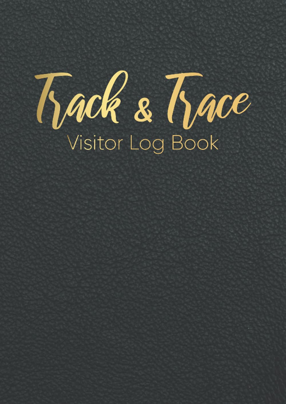 Track and Trace Visitor Log Book: Visitor log and contact tracing register & Recording, Over 3000 Visitor Entries to record Date, Name, Phone, Email, ... Out, Signature, Visitors Book Sign in and out