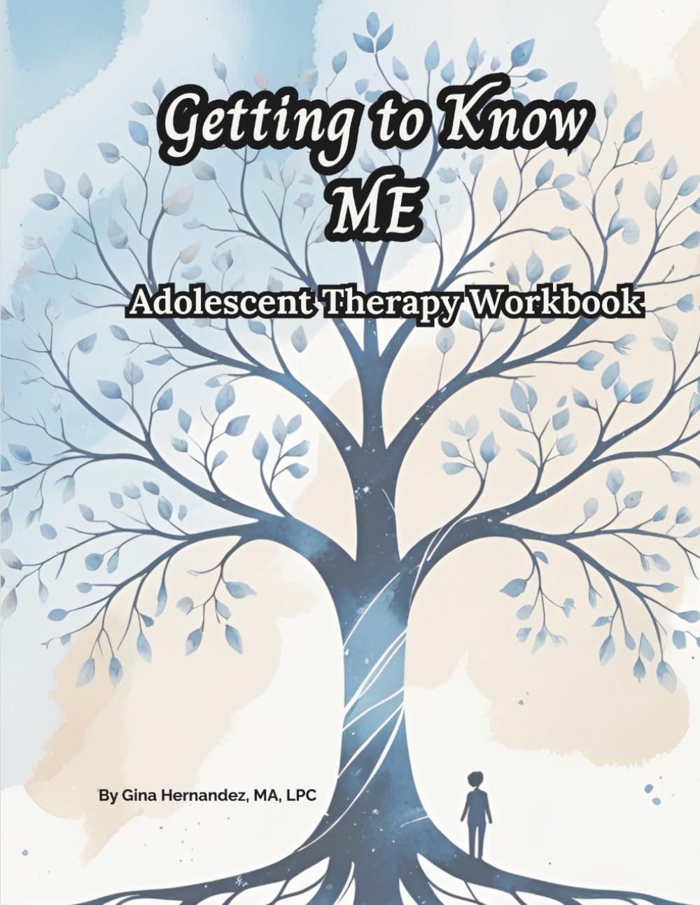 Getting to Know Me: Adolescent Therapy Workbook