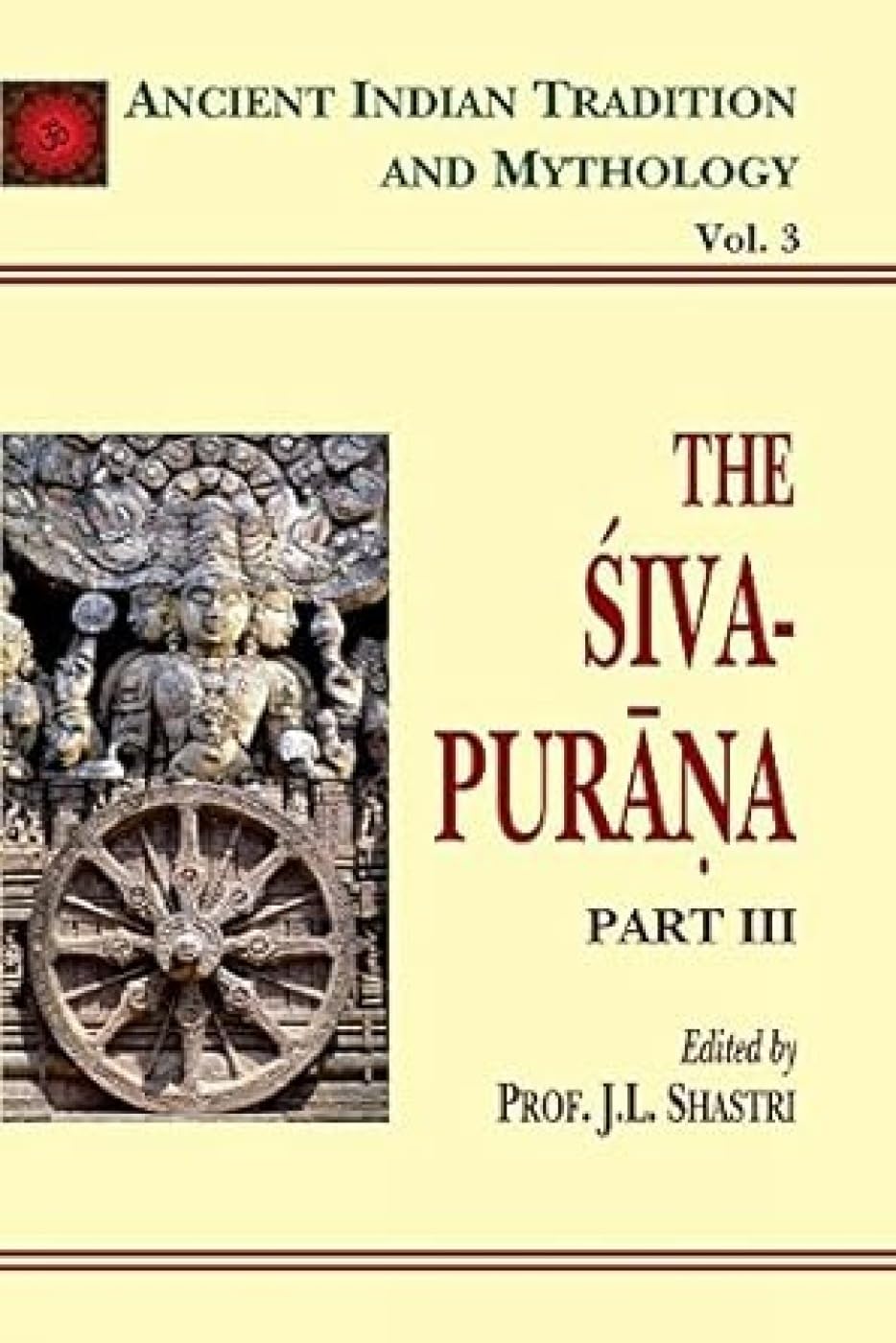 Siva Purana - Part 3: Ancient Indian Tradition and Mythology - Vol. 3: v. 3