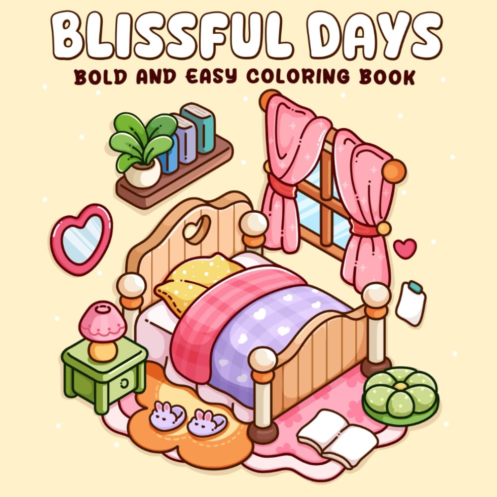 Blissful Days: A Bold and Easy Coloring Book for Adults and Teens Featuring Relaxing Illustrations for Self-Care