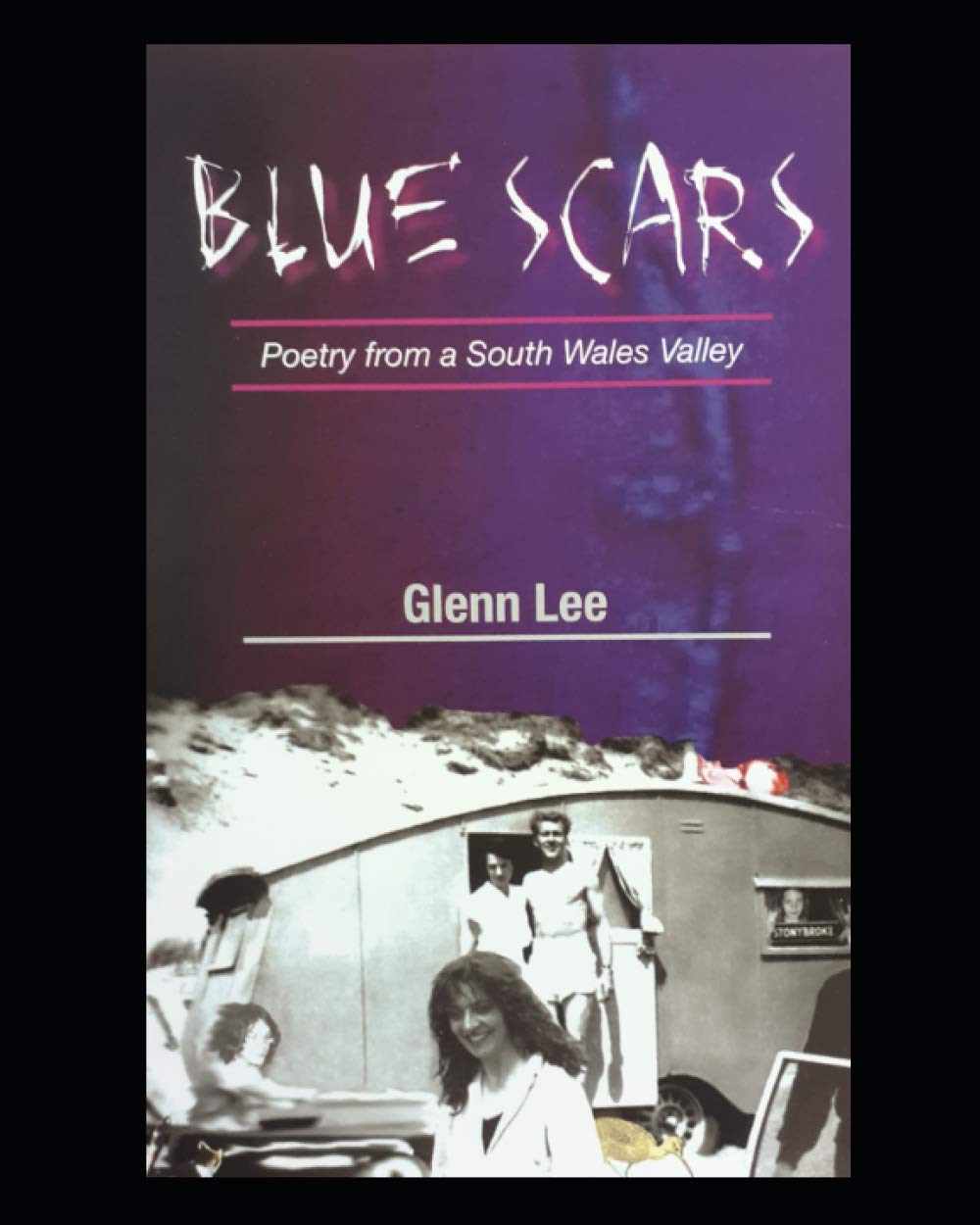 Blue Scars: Poetry from a South Wales Valley