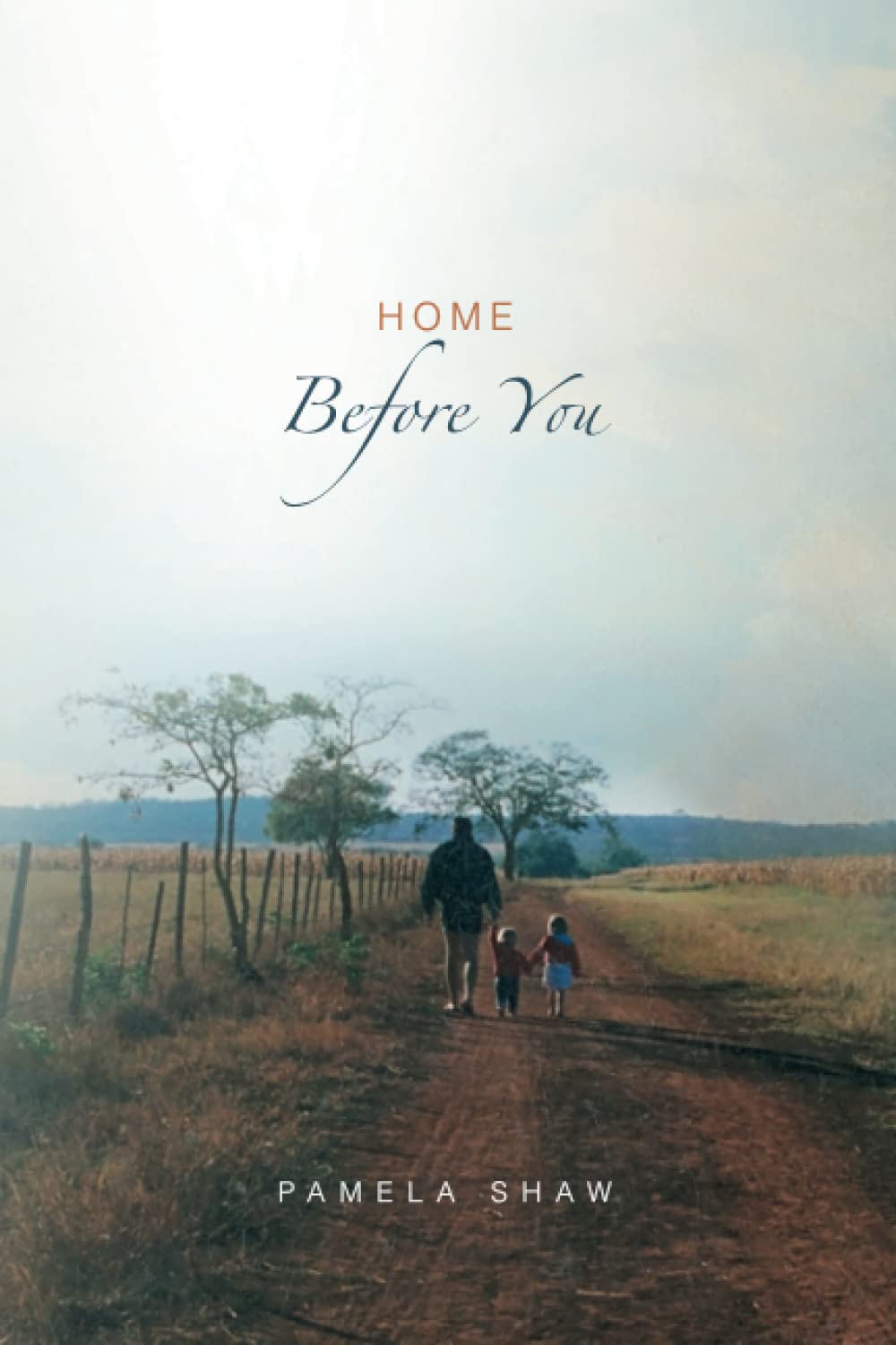 Home Before You: A Memoir of Loss and Faith in Africa