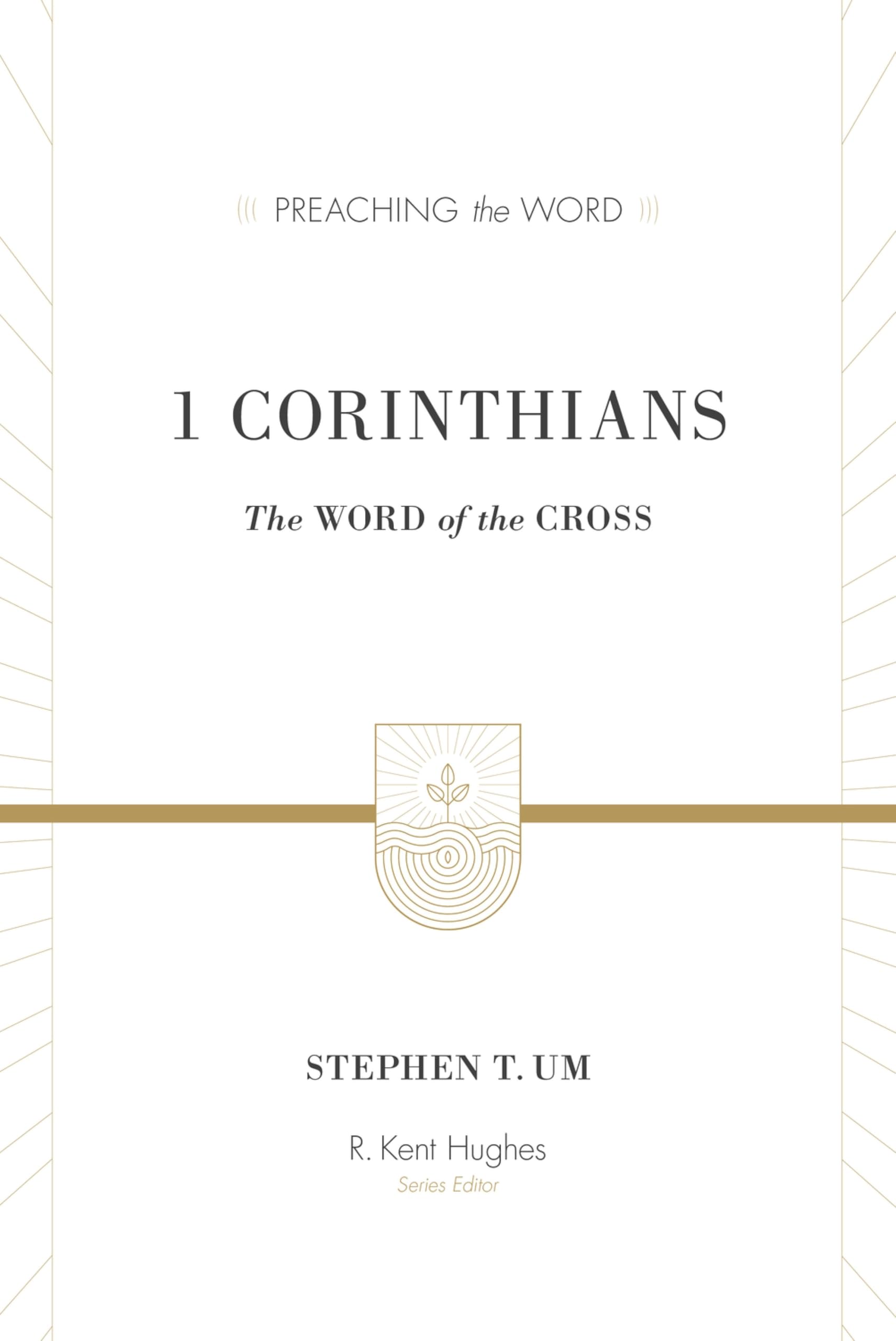 1 Corinthians: The Word of the Cross (Preaching the Word)
