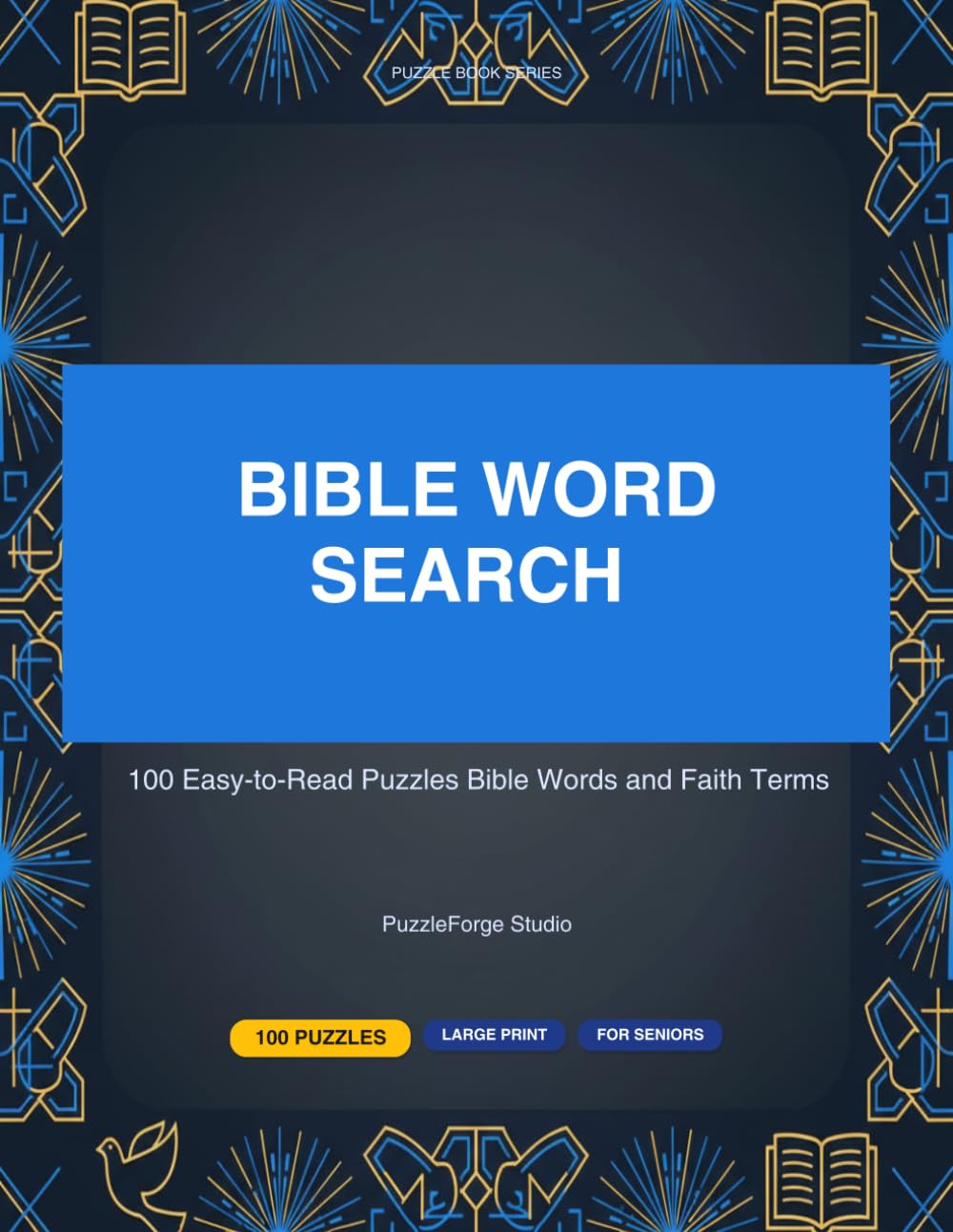 Large Print Bible Word Search for Seniors: 100 Easy-to-Read Puzzles with Bible Words and Faith Terms
