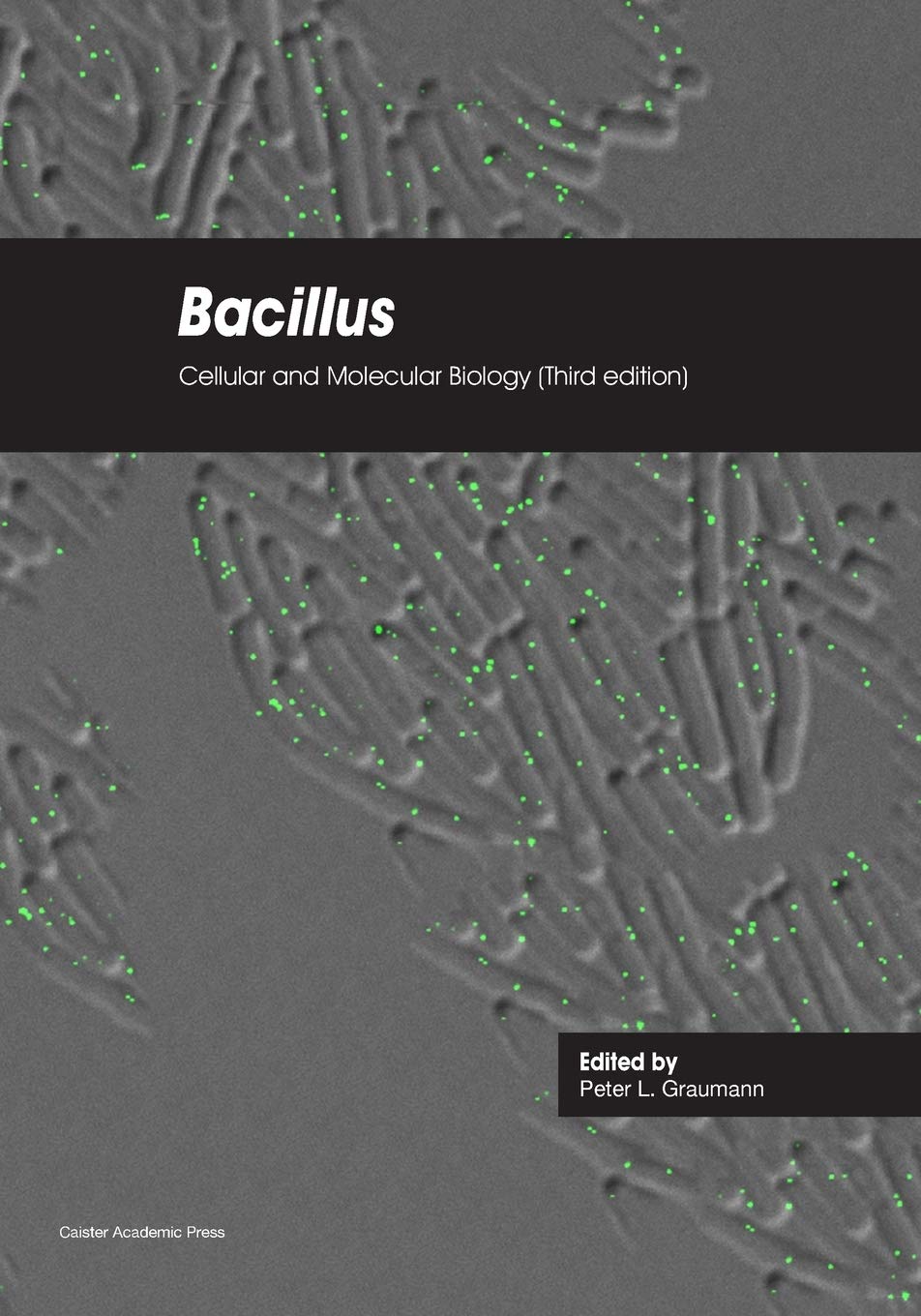 Buy Bacillus: Cellular and Molecular Biology: Cellular and Molecular Biology (Third edition) — BookShops.in
