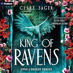 King of Ravens Audiolibro Por Clare Sager arte de portada
