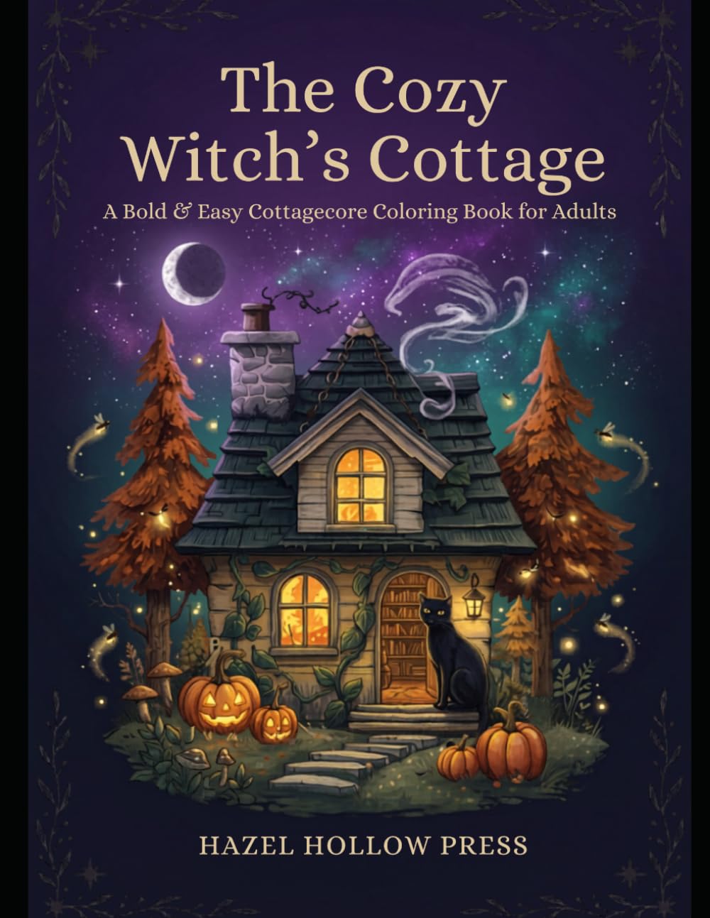 The Cozy Witch's Cottage: Cottagecore Witch Cozy Autumn Coloring Book