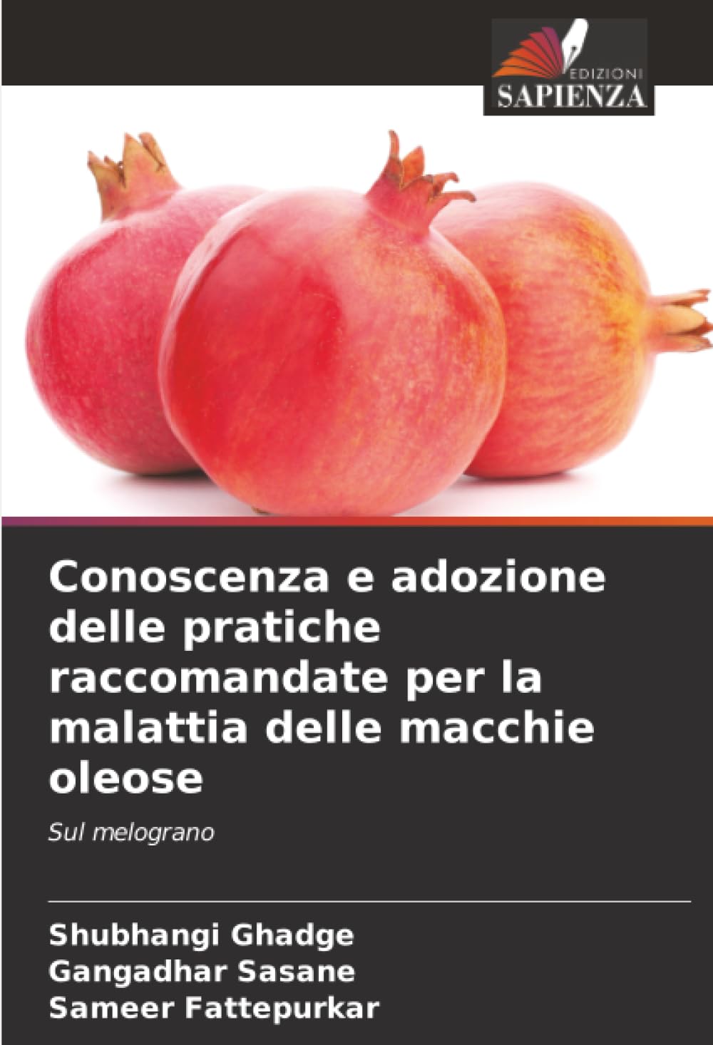 Conoscenza e adozione delle pratiche raccomandate per la malattia delle macchie oleose: Sul melograno