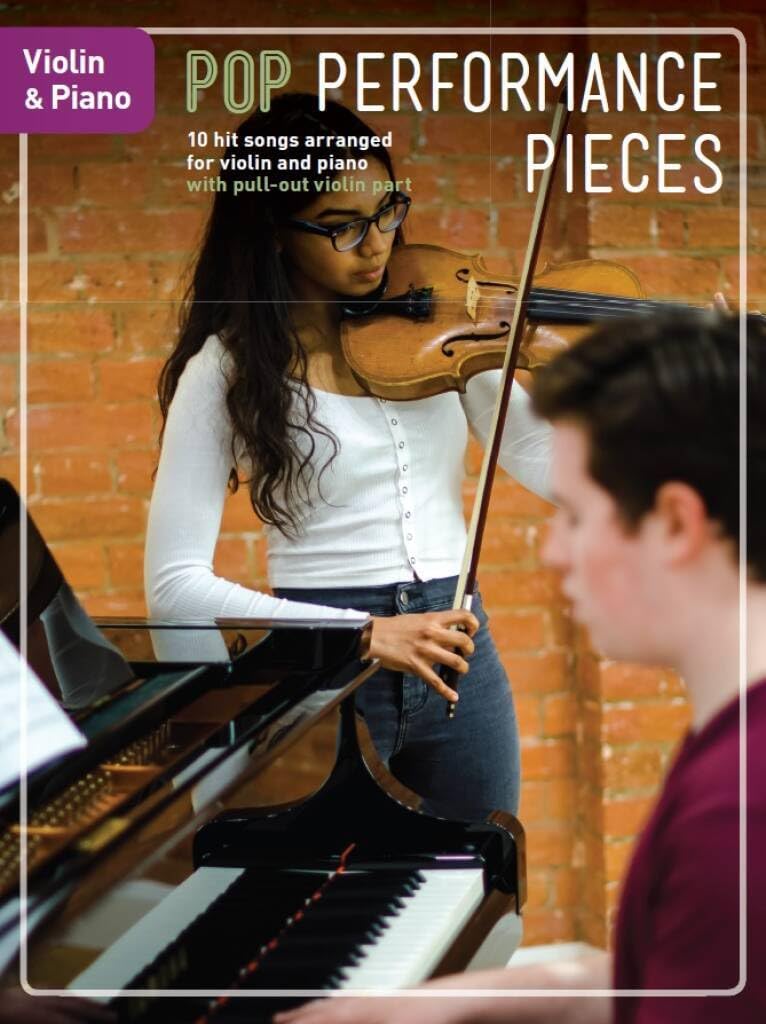 Pop Performance Pieces: Violin And Piano: 10 Hit Songs for Violin and Piano
