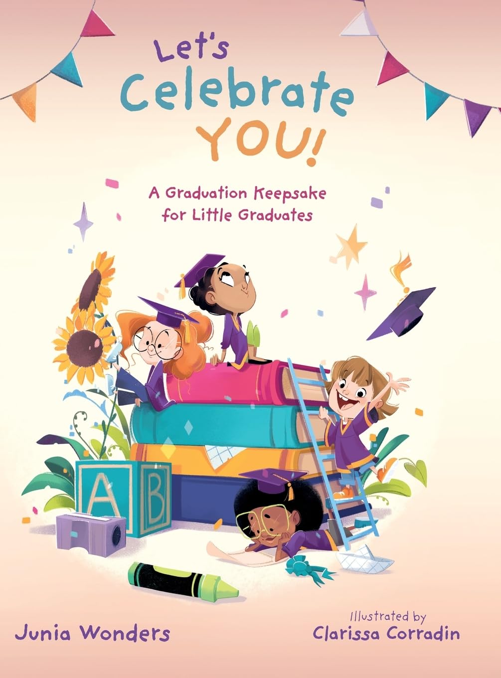 Let's Celebrate You!: A Graduation Keepsake for Little Graduates