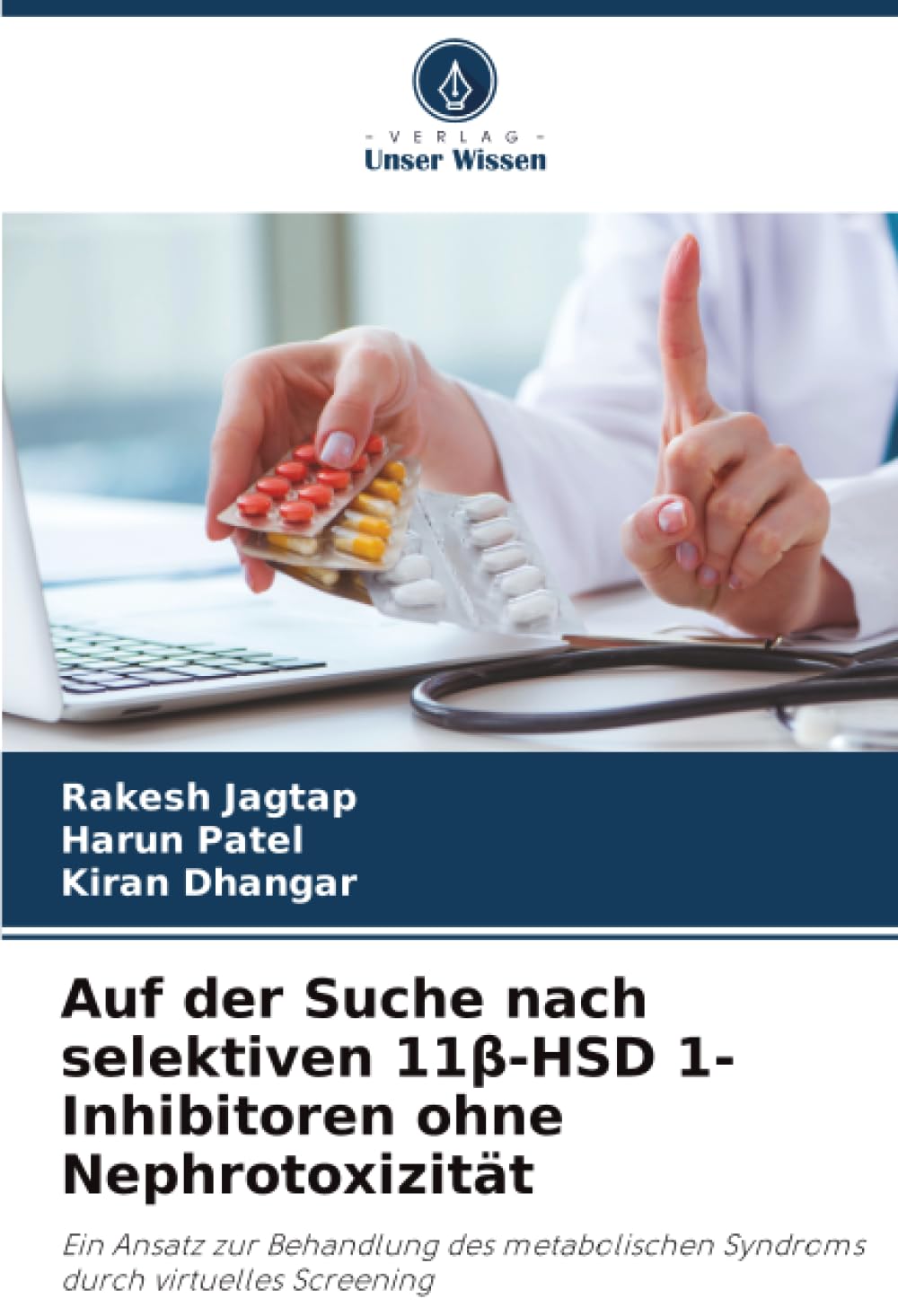 Auf der Suche nach selektiven 11β-HSD 1-Inhibitoren ohne Nephrotoxizität: Ein Ansatz zur Behandlung des metabolischen Syndroms durch virtuelles Screening