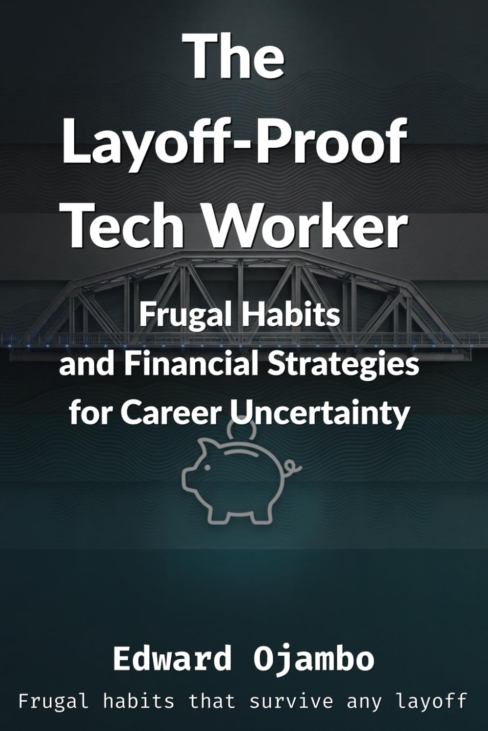 The Layoff-Proof Tech Worker: Frugal Habits and Financial Strategies for Career Uncertainty